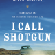 I Call Shotgun